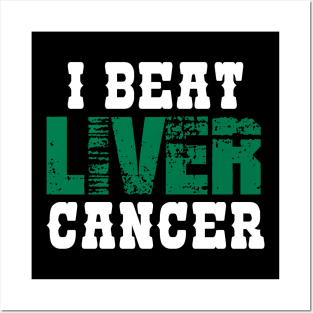 I Beat Liver Cancer Posters and Art